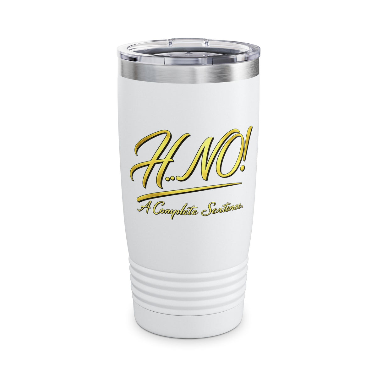 HNO! Luxury Design-A Complete Sentence 20oz Insulated Tumbler, Gift for Him or Her